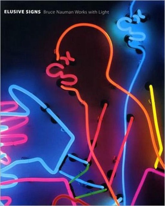 Elusive Signs - Bruce Nauman Works with Light