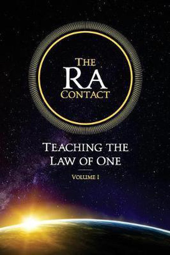 The Ra Contact: Teaching the Law of One-The Ra Contact