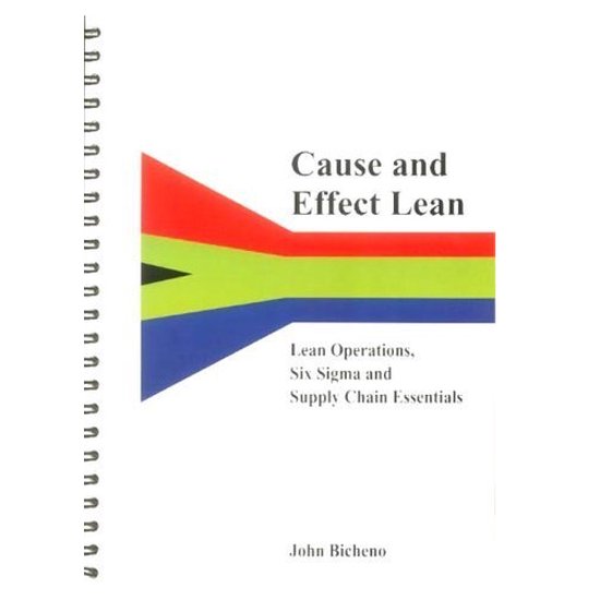 Cause and Effect Lean: Lean Operations, Six Sigma and Supply Chains Essentials