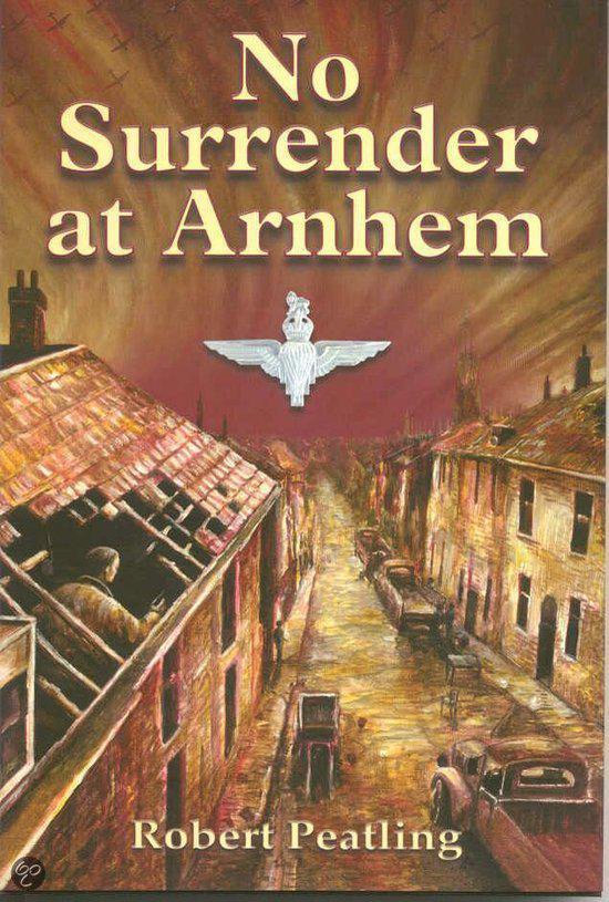 No Surrender at Arnhem