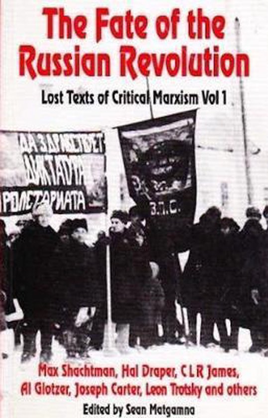 The Fate of the Russian Revolution: Lost Texts of Critical Marxism