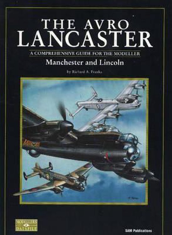 The Avro Lancaster - Manchester and Lincoln