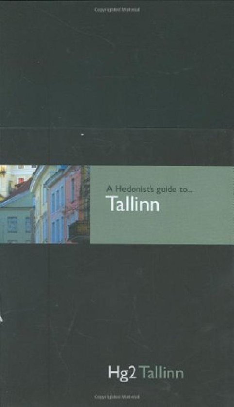 A Hedonist's Guide to Tallinn