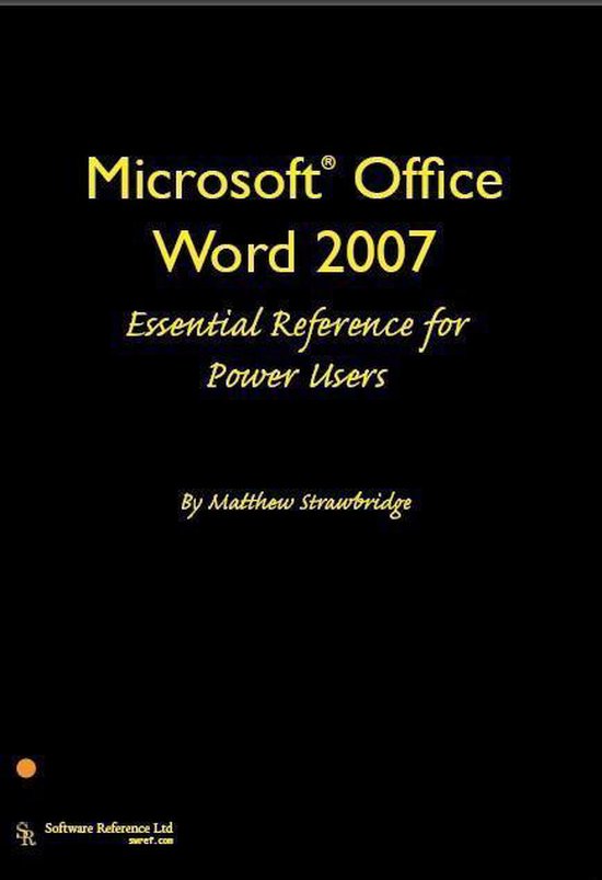 Microsoft Office Word 2007 Essential Reference for Power Users