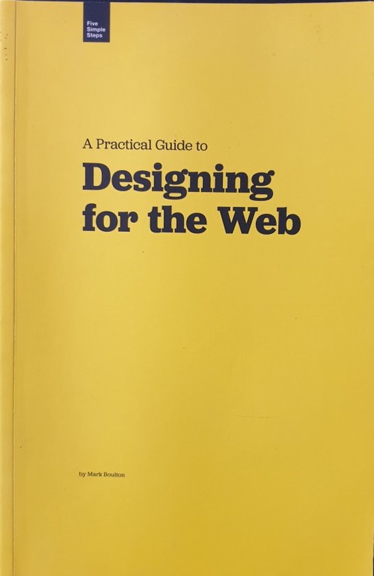 A Practical Guide to Designing for the Web