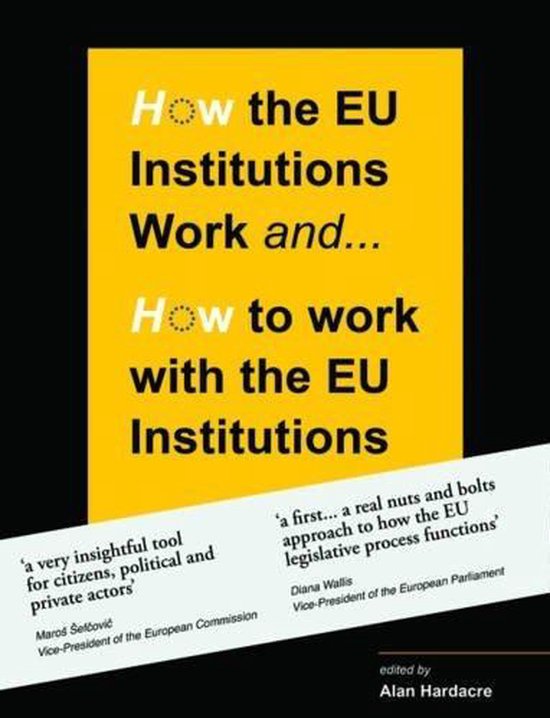 How the EU Institutions Work... & How to Work with the EU Institutions