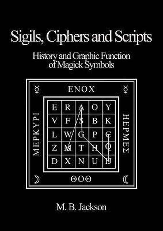 Sigils, Ciphers and Scripts