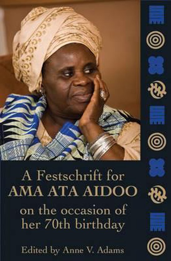 Essays In Honour Of Ama Ata Aidoo At 70