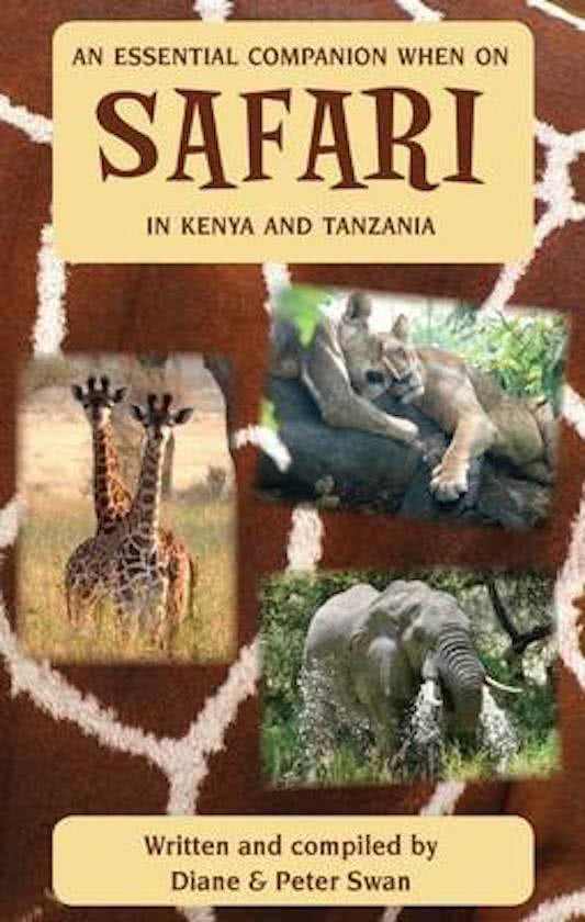 An Essential Companion When on Safari in Kenya & Tanzania