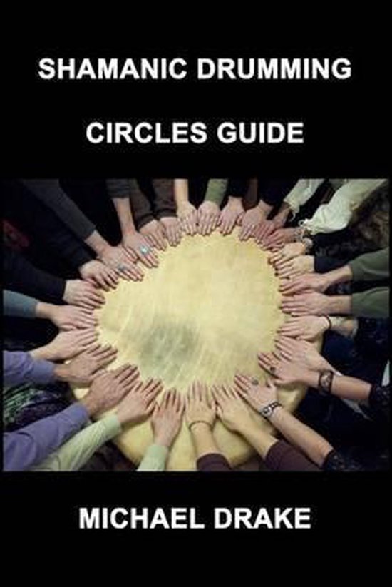 Shamanic Drumming Circles Guide