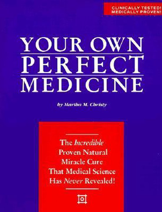 Your Own Perfect Medicine