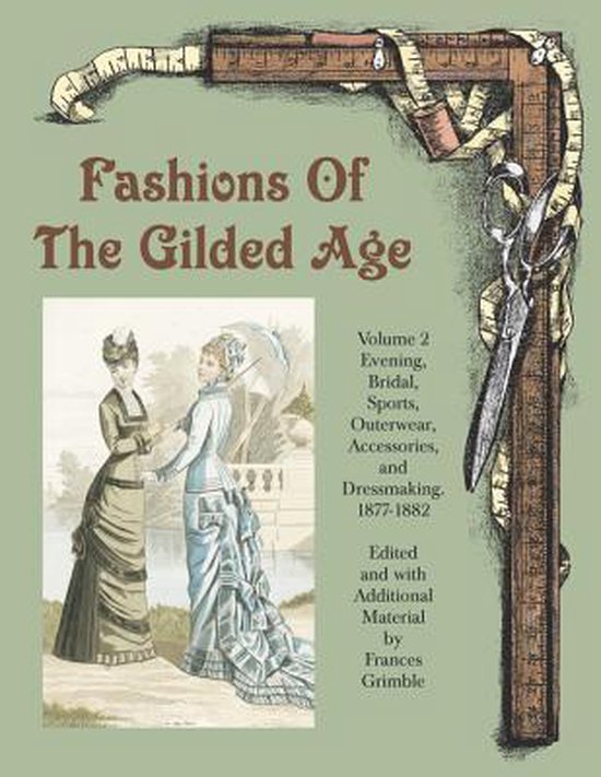 Fashions of the Gilded Age, Volume 2