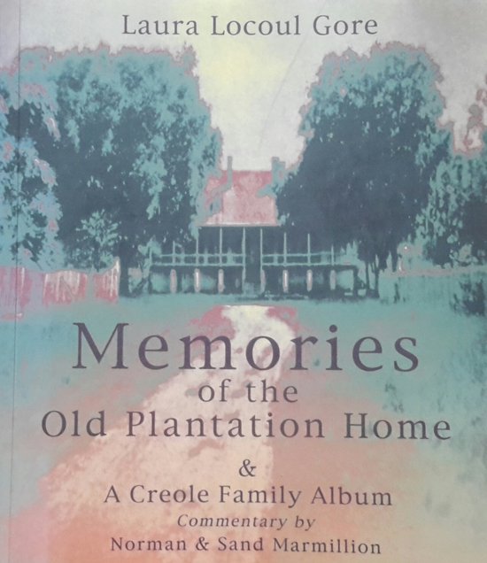 Memories of the Old Plantation Home