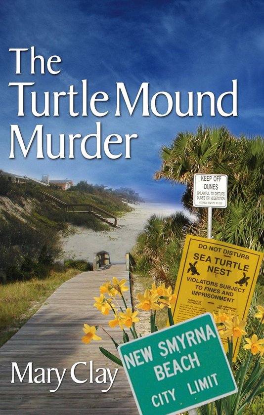 DAFFODILS Mystery (Divorced And Finally Free Of Deceitful, Insensitive, Licentious Scum) 1 - The Turtle Mound Murder (A DAFFODILS Mystery)