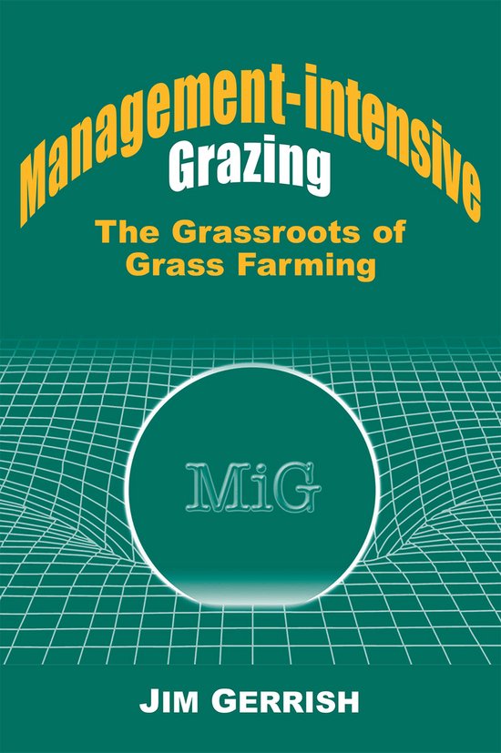 Gerrish, J: Management-Intensive Grazing