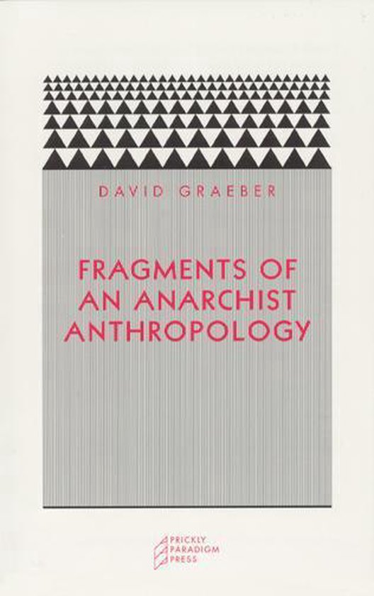 Fragments Of An Anarchist Anthropology