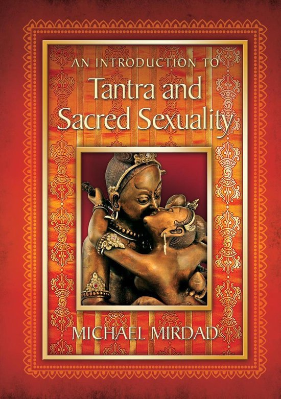 An Introduction to Tantra and Sacred Sexuality