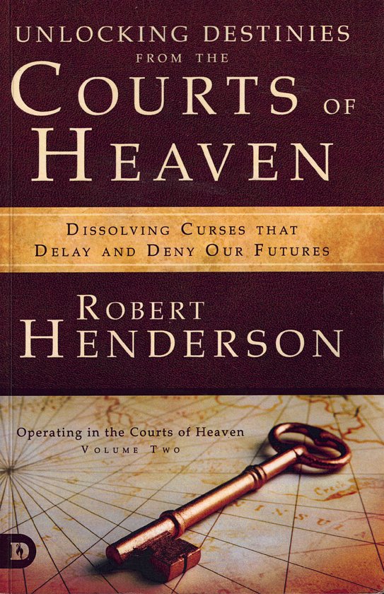 Unlocking Destinies from the Courts of Heaven