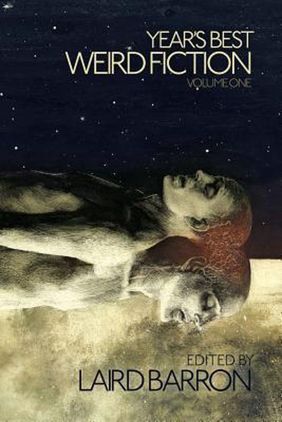 Year's Best Weird Fiction Volume 1