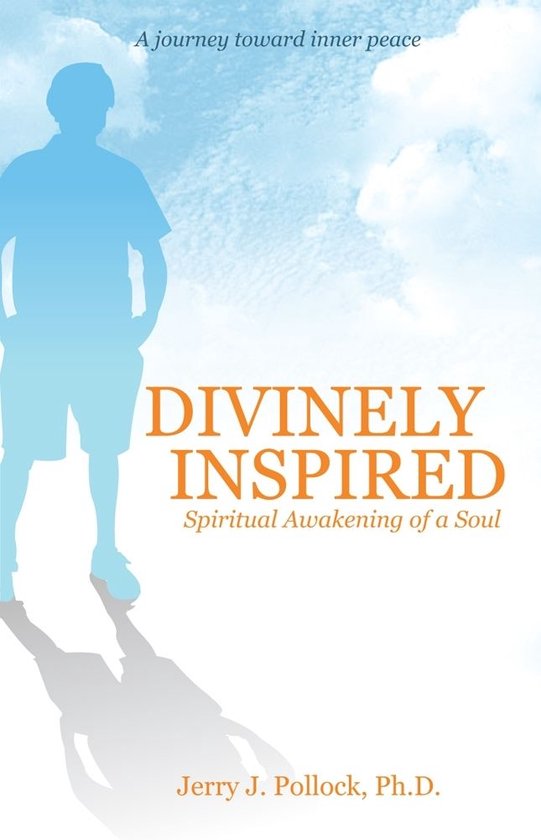 Divinely Inspired: Spiritual Awakening of a Soul