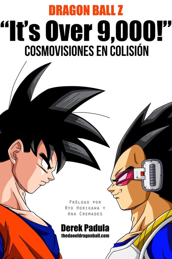 Dragon Ball Z It's Over 9,000! Cosmovisiones en colisión