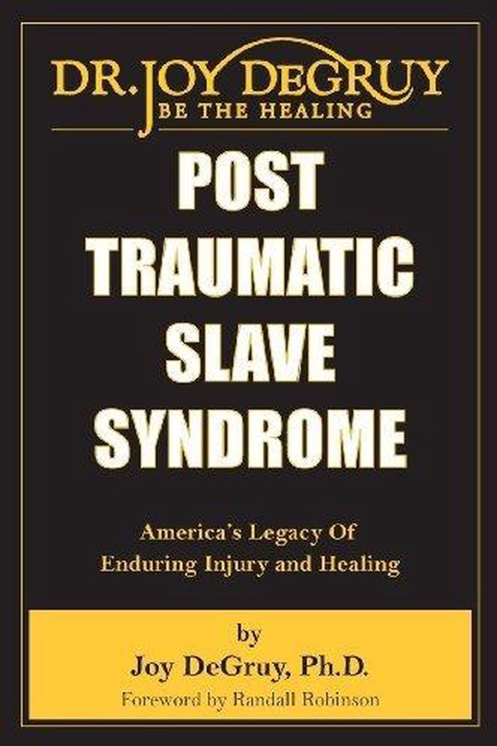 Post Traumatic Slave Syndrome