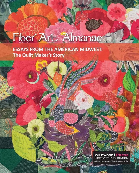 Fiber Art Almanac 1 - Essays from the American Midwest