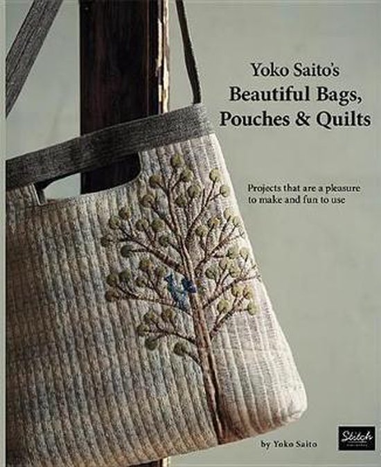 Yoko Saito's Beautiful Bags, Pouches & Quilts