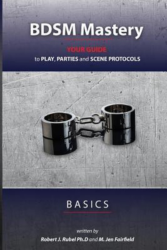 Bdsm Mastery- BDSM Mastery - Basics