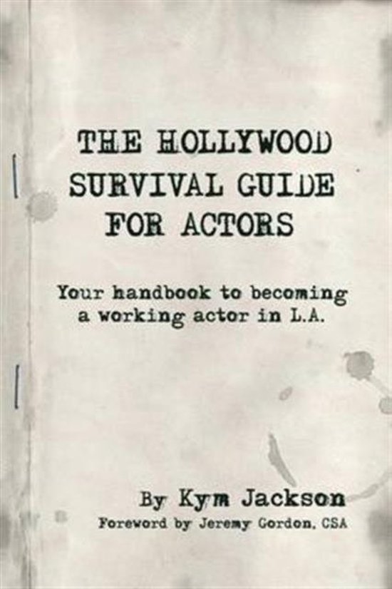 The Hollywood Survival Guide for Actors