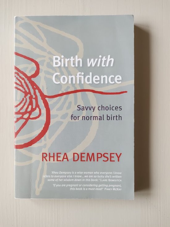 Birth with Confidence: Savvy choices for normal birth