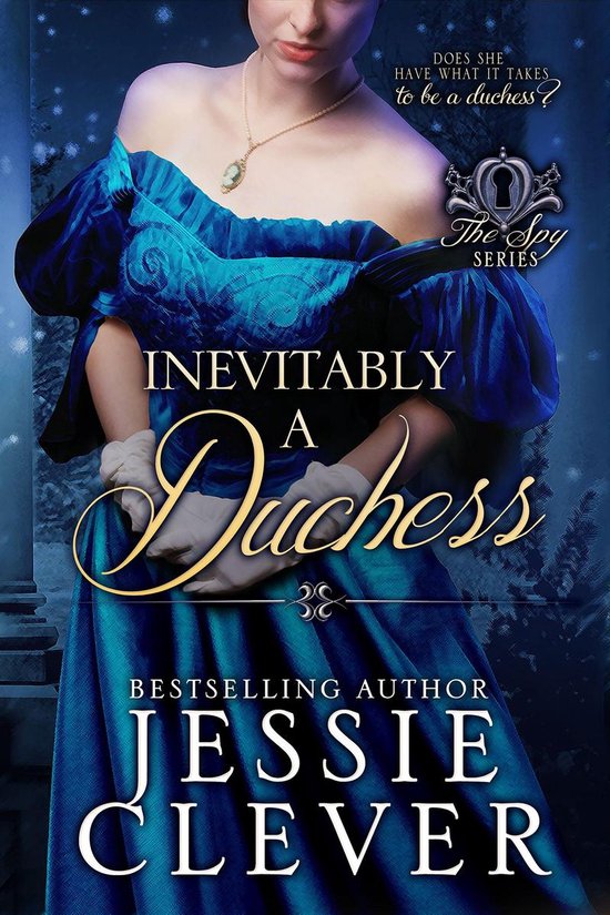 The Spy Series - Inevitably a Duchess