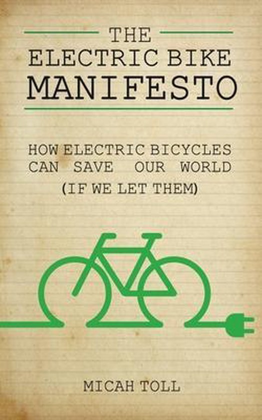 The Electric Bike Manifesto