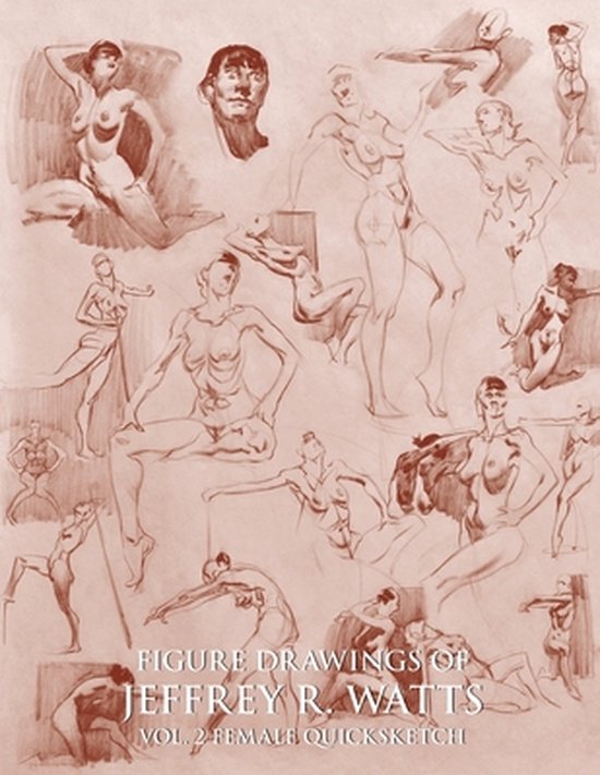 Figure Drawings of Jeffrey R. Watts