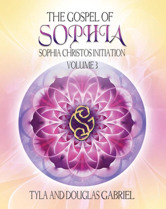 The Gospel of Sophia: Sophia Christos Initiation