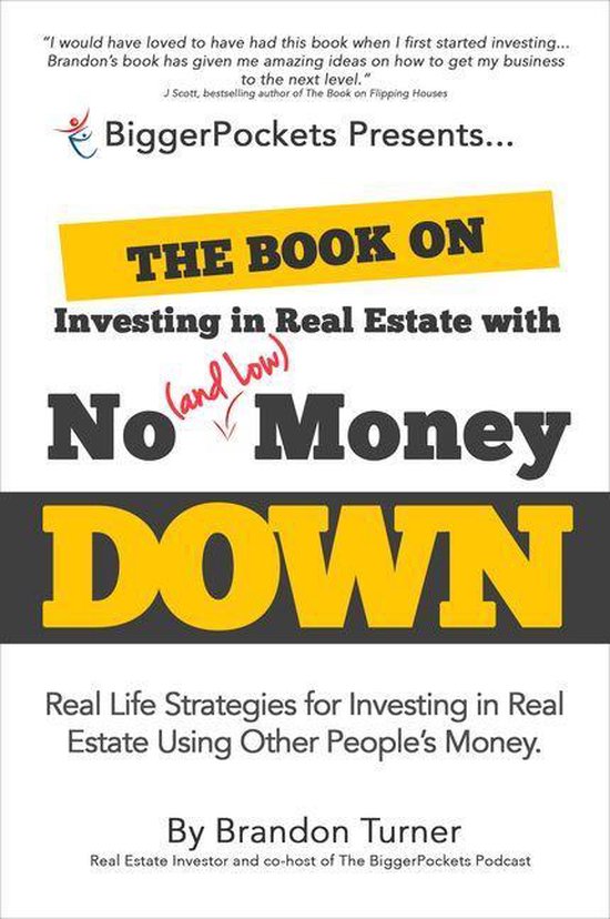 The Book on Investing in Real Estate with No (and Low) Money Down