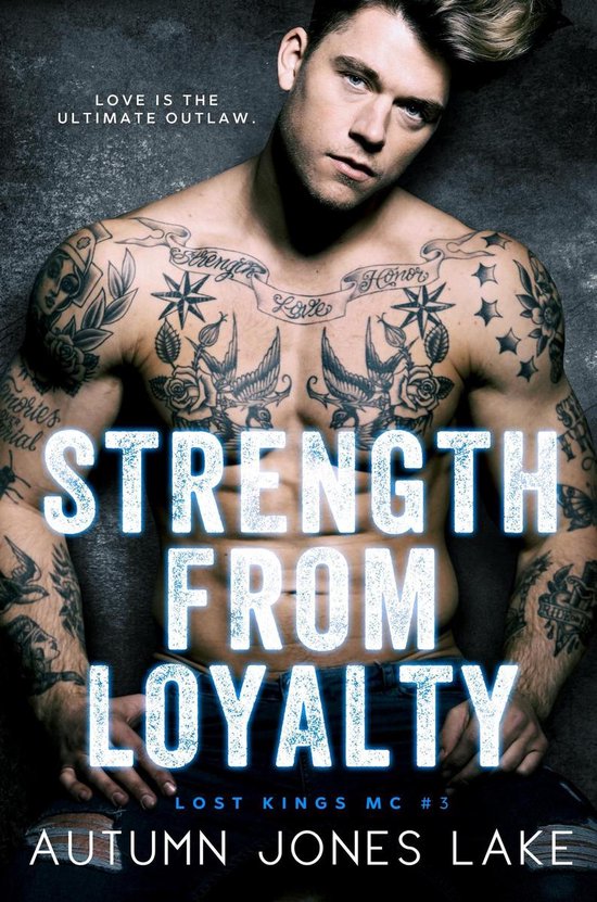 Lost Kings MC 3 - Strength from Loyalty (Lost Kings MC #3)