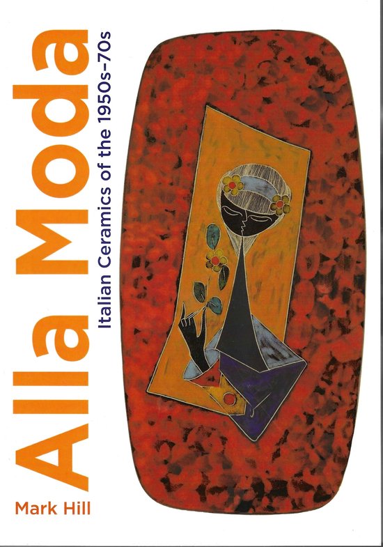 Alla Moda. Italian Ceramics of the 1950s-70s.
