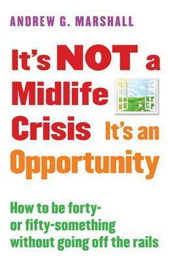 It's Not a Midlife Crisis, it's an Opportunity