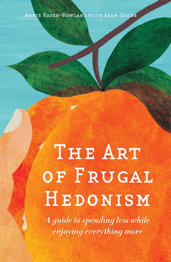 The Art of Frugal Hedonism