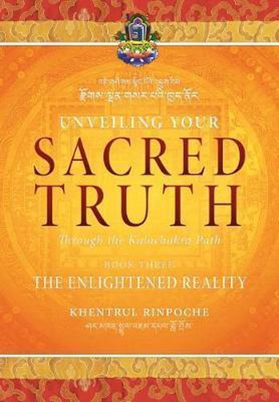 Unveiling Your Sacred Truth through the Kalachakra Path, Book Three