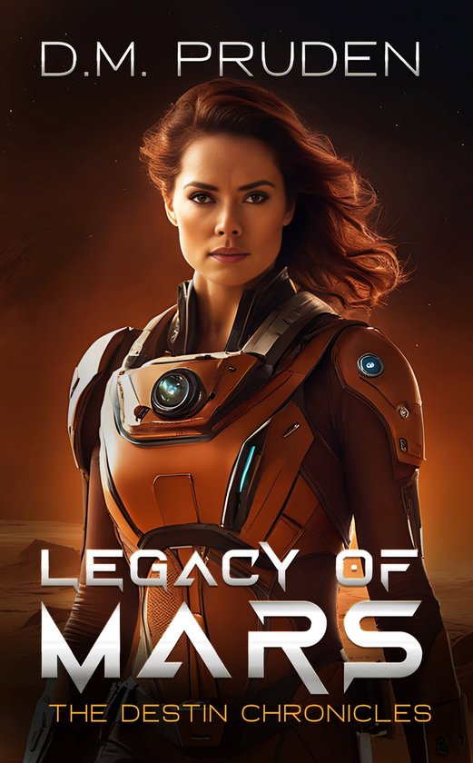 The Destin Chronicles 9 - Legacy of Mars