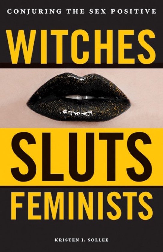 Witches, Sluts, Feminists