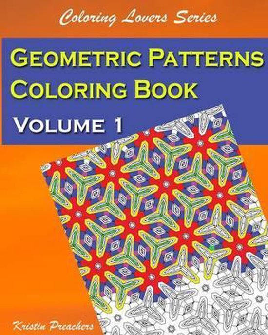 Coloring Lovers- Geometric Patterns Coloring Book Volume 1