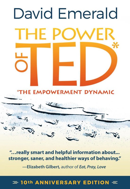 Power of TED (The Empowerment Dynamic): 10th Anniversary Edition