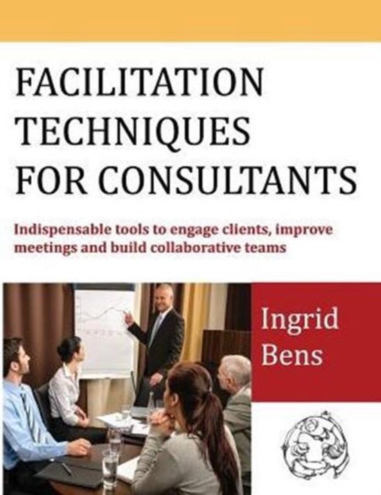 Facilitation Techniques for Consultants