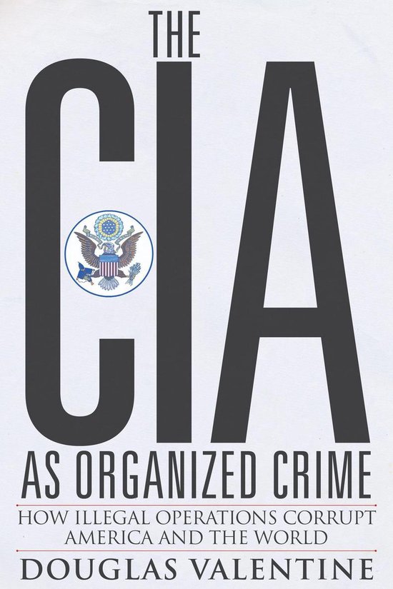 The CIA as Organized Crime