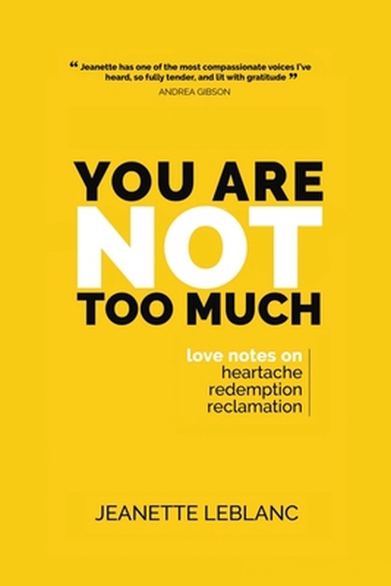 You Are Not Too Much