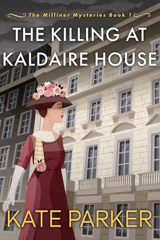 The Milliner Mysteries 1 - The Killing at Kaldaire House