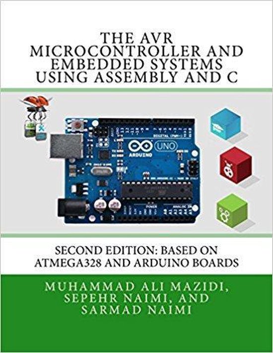 The AVR Microcontroller and Embedded Systems Using Assembly and C